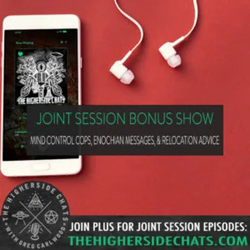 Joint Session Bonus Show | Mind Control Cops, Enochian Messages, & Relocation Advice cover